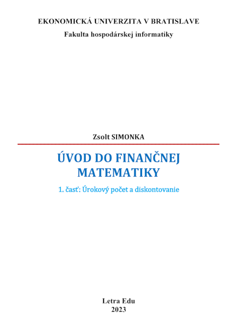 Úvod do finančnej matematiky. 1. časť: Úrokový počet a diskontovanie